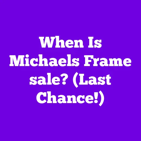 When Is Michaels Frame sale? (Last Chance!)