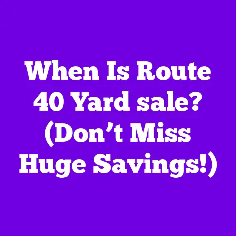 When Is Route 40 Yard sale? (Don’t Miss Huge Savings!)