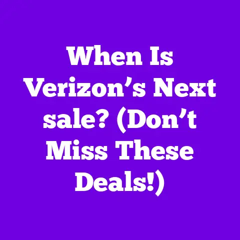 When Is Verizon’s Next sale? (Don’t Miss These Deals!)