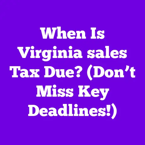 When Is Virginia sales Tax Due? (Don’t Miss Key Deadlines!)