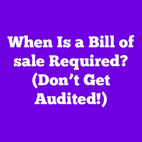 When Is a Bill of sale Required? (Don’t Get Audited!)