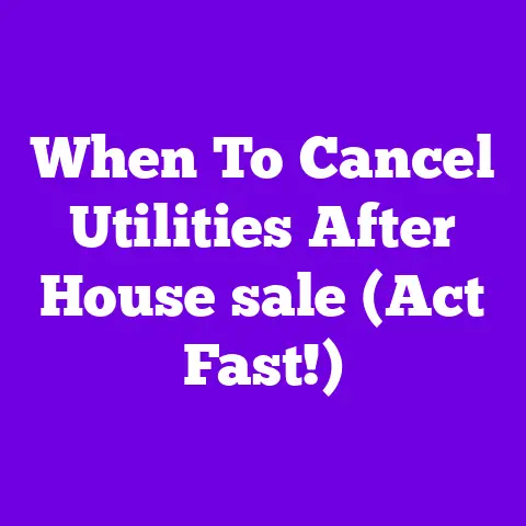 When To Cancel Utilities After House sale (Act Fast!)