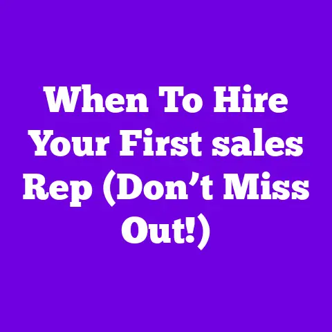 When To Hire Your First sales Rep (Don’t Miss Out!)