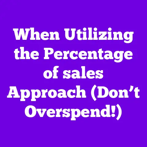 When Utilizing the Percentage of sales Approach (Don’t Overspend!)