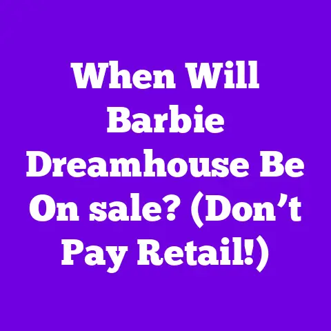 When Will Barbie Dreamhouse Be On sale? (Don’t Pay Retail!)
