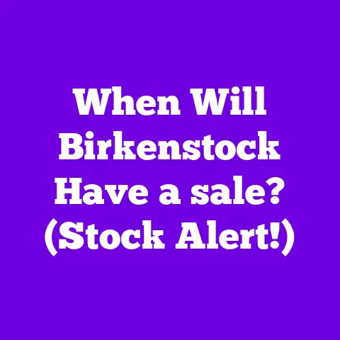 When Will Birkenstock Have a sale? (Stock Alert!)