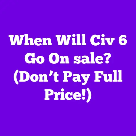 When Will Civ 6 Go On sale? (Don’t Pay Full Price!)