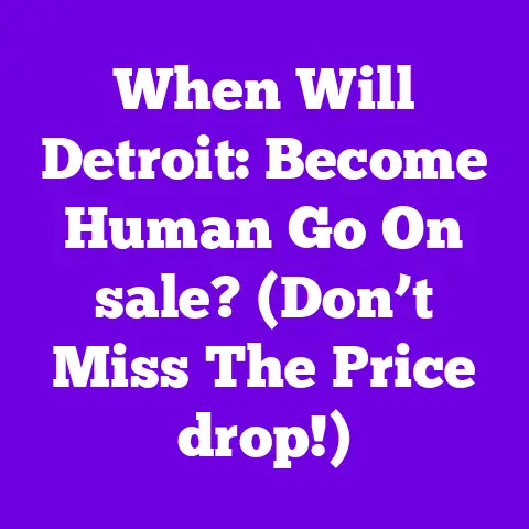 When Will Detroit: Become Human Go On sale? (Don’t Miss The Price drop!)