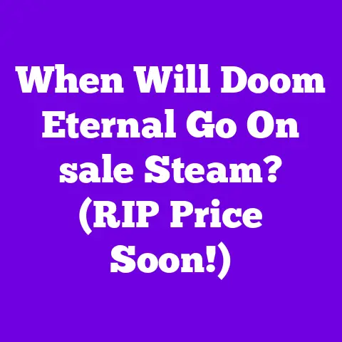 When Will Doom Eternal Go On sale Steam? (RIP Price Soon!)