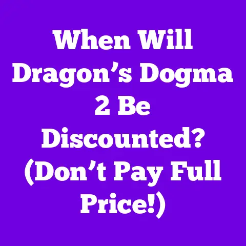 When Will Dragon’s Dogma 2 Be Discounted? (Don’t Pay Full Price!)
