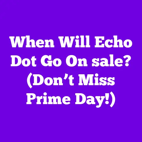 When Will Echo Dot Go On sale? (Don’t Miss Prime Day!)