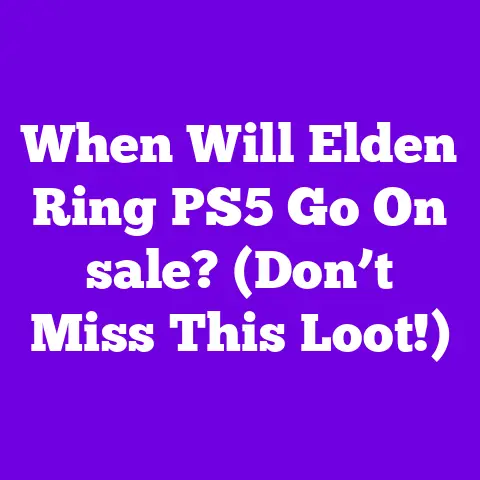 When Will Elden Ring PS5 Go On sale? (Don’t Miss This Loot!)