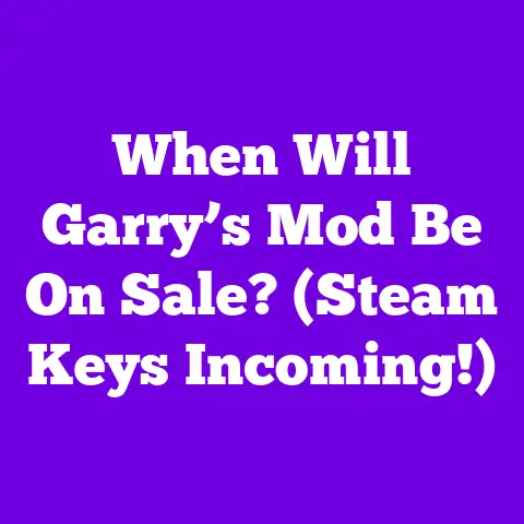 When Will Garry’s Mod Be On Sale? (Steam Keys Incoming!)