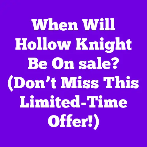When Will Hollow Knight Be On sale? (Don’t Miss This Limited-Time Offer!)