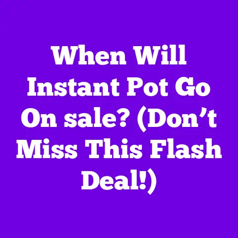 When Will Instant Pot Go On sale? (Don’t Miss This Flash Deal!)
