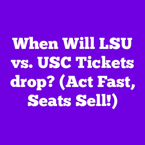 When Will LSU vs. USC Tickets drop? (Act Fast, Seats Sell!)