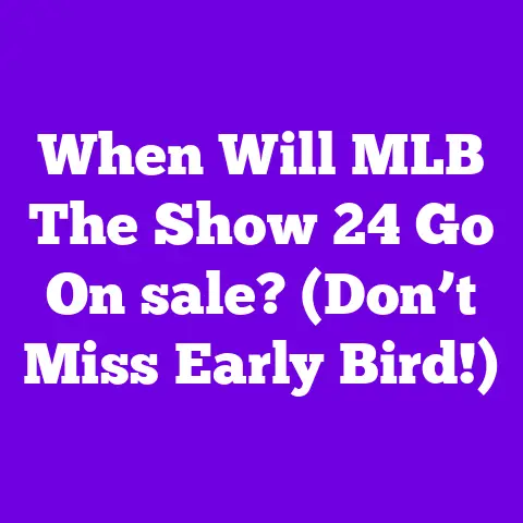 When Will MLB The Show 24 Go On sale? (Don’t Miss Early Bird!)