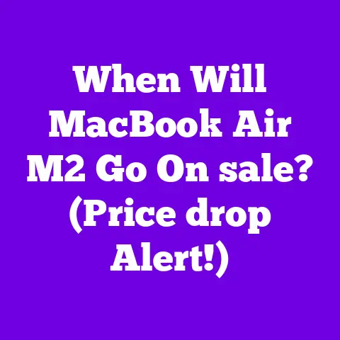 When Will MacBook Air M2 Go On sale? (Price drop Alert!)