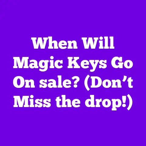 When Will Magic Keys Go On sale? (Don’t Miss the drop!)