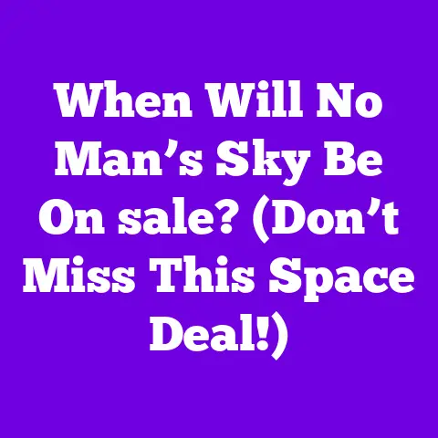 When Will No Man’s Sky Be On sale? (Don’t Miss This Space Deal!)