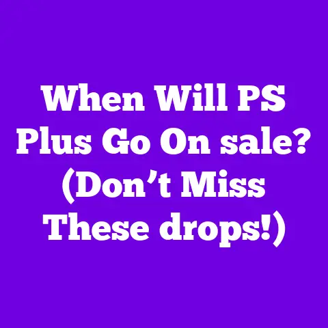 When Will PS Plus Go On sale? (Don’t Miss These drops!)