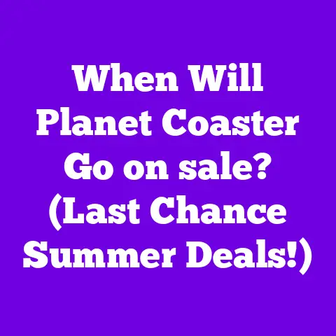 When Will Planet Coaster Go on sale? (Last Chance Summer Deals!)