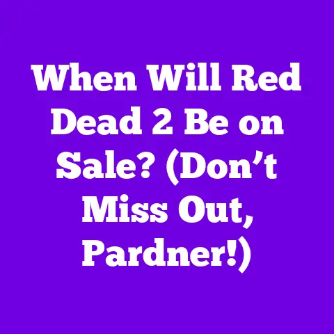 When Will Red Dead 2 Be on Sale? (Don’t Miss Out, Pardner!)
