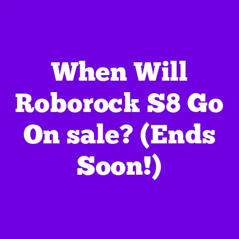 When Will Roborock S8 Go On sale? (Ends Soon!)