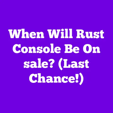 When Will Rust Console Be On sale? (Last Chance!)