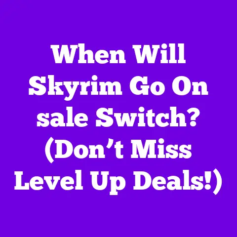 When Will Skyrim Go On sale Switch? (Don’t Miss Level Up Deals!)