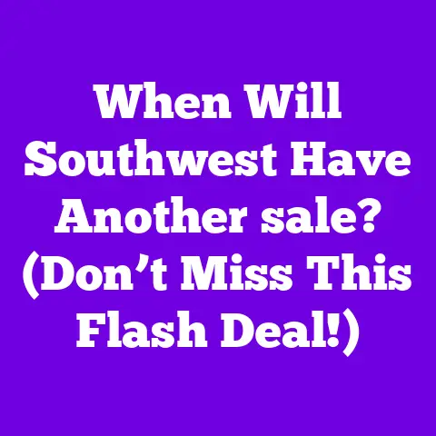 When Will Southwest Have Another sale? (Don’t Miss This Flash Deal!)