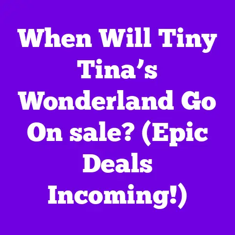 When Will Tiny Tina’s Wonderland Go On sale? (Epic Deals Incoming!)