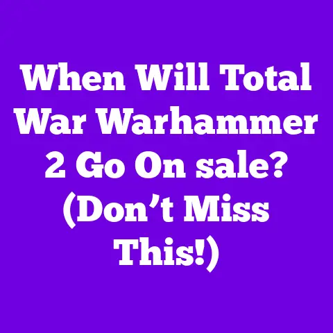 When Will Total War Warhammer 2 Go On sale? (Don’t Miss This!)