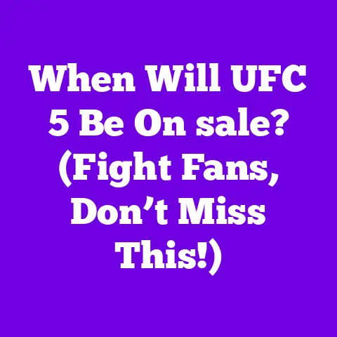 When Will UFC 5 Be On sale? (Fight Fans, Don’t Miss This!)