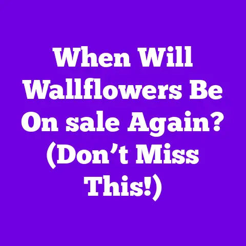 When Will Wallflowers Be On sale Again? (Don’t Miss This!)