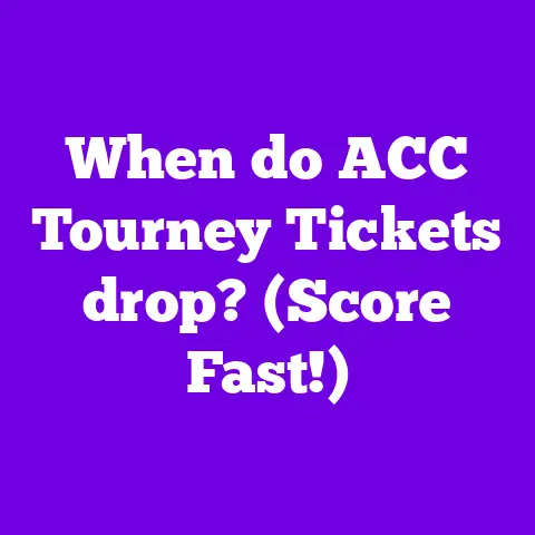 When do ACC Tourney Tickets drop? (Score Fast!)