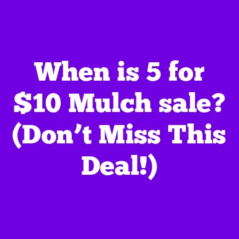 When is 5 for $10 Mulch sale? (Don’t Miss This Deal!)
