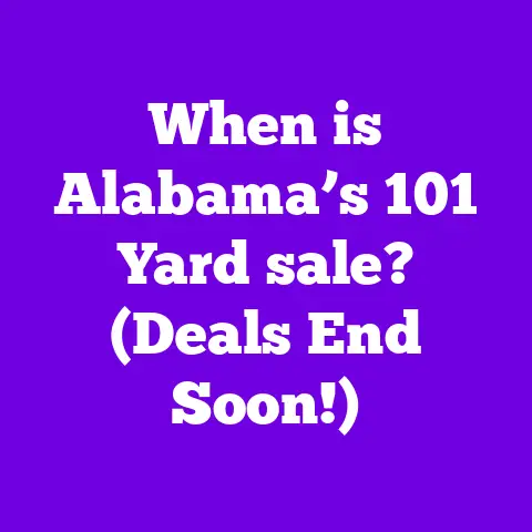 When is Alabama’s 101 Yard sale? (Deals End Soon!)