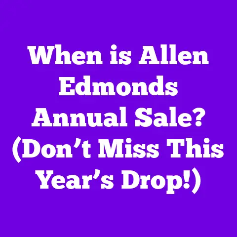 When is Allen Edmonds Annual Sale? (Don’t Miss This Year’s Drop!)
