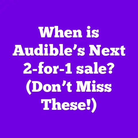 When is Audible’s Next 2-for-1 sale? (Don’t Miss These!)