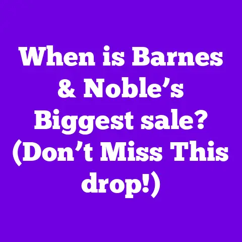 When is Barnes & Noble’s Biggest sale? (Don’t Miss This drop!)
