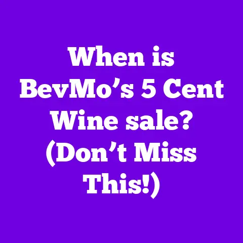 When is BevMo’s 5 Cent Wine sale? (Don’t Miss This!)