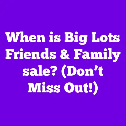 When is Big Lots Friends & Family sale? (Don’t Miss Out!)