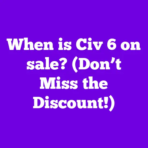 When is Civ 6 on sale? (Don’t Miss the Discount!)