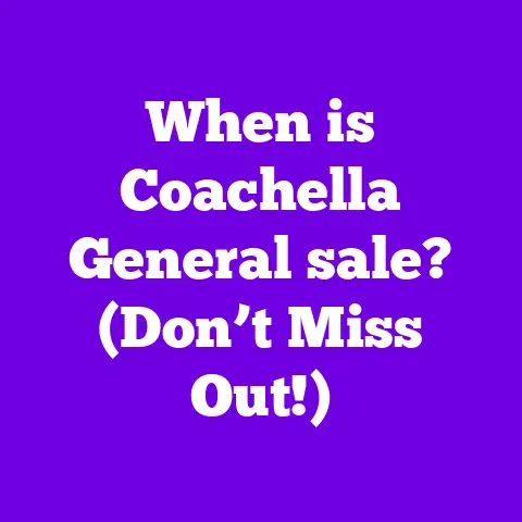 When is Coachella General sale? (Don’t Miss Out!)