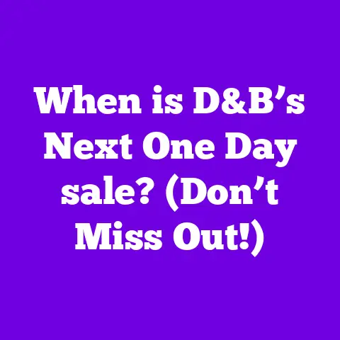 When is D&B’s Next One Day sale? (Don’t Miss Out!)