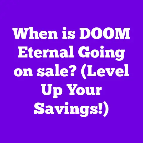 When is DOOM Eternal Going on sale? (Level Up Your Savings!)