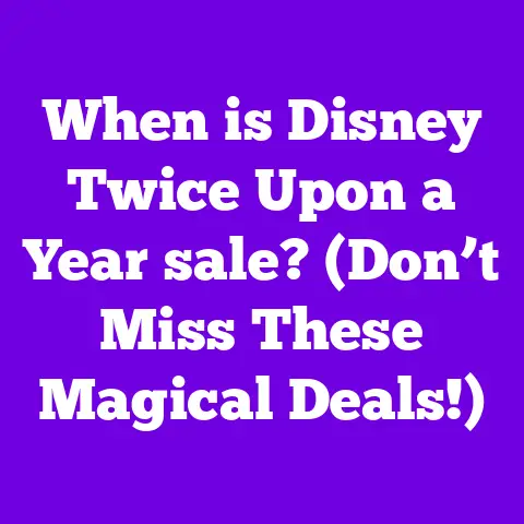 When is Disney Twice Upon a Year sale? (Don’t Miss These Magical Deals!)