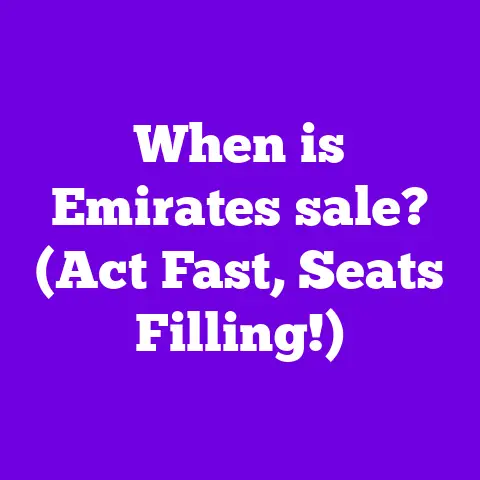 When is Emirates sale? (Act Fast, Seats Filling!)