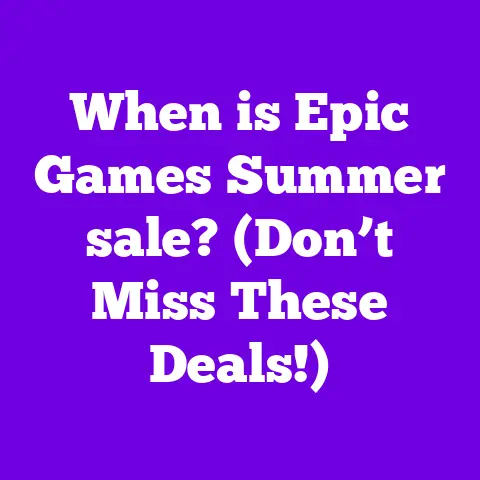 When is Epic Games Summer sale? (Don’t Miss These Deals!)